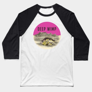 Deep Wimp Fish Baseball T-Shirt